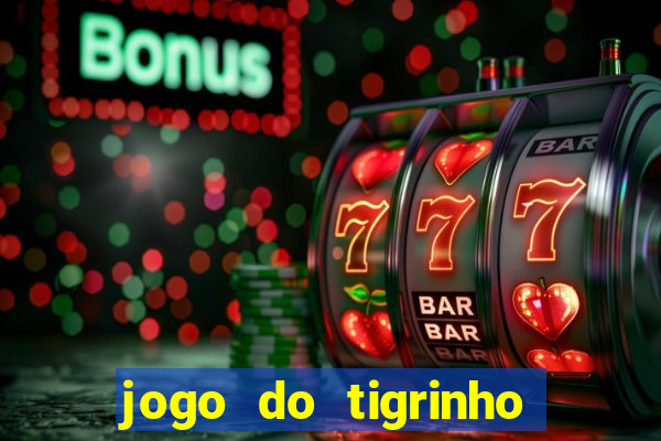 jogo do tigrinho apk dinheiro infinito